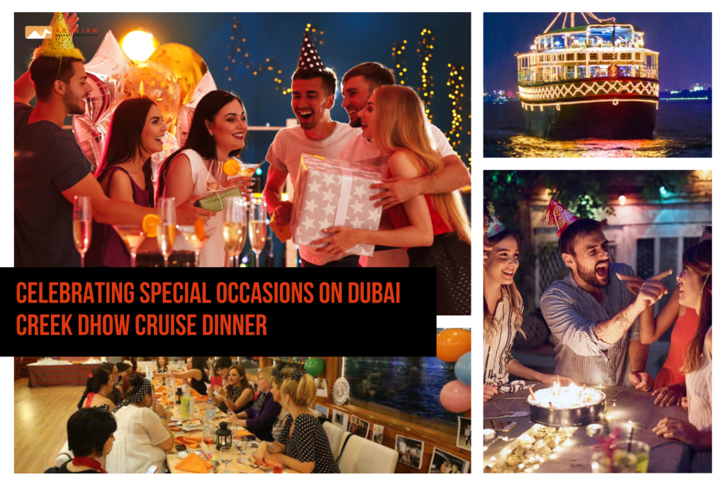 Celebrating Special Occasions on Dubai Creek Dhow Cruise Dinner