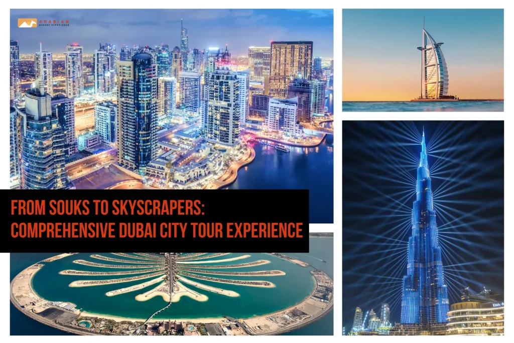 From Souks to Skyscrapers: Comprehensive Dubai City Tour Experience