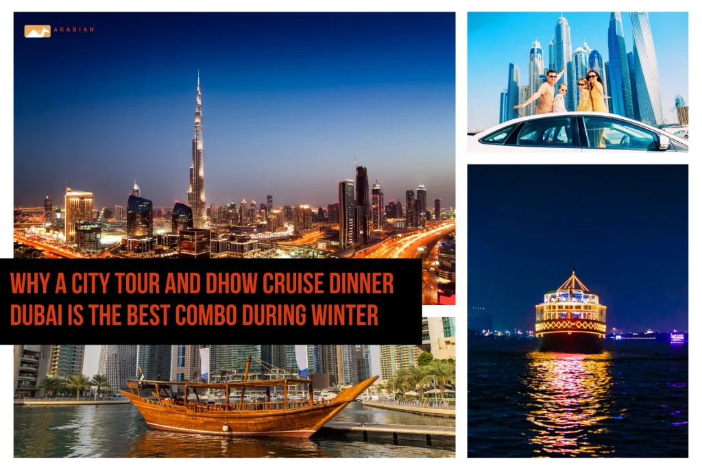 Collage showing highlights of the city tour and dhow cruise dinner Dubai experience during the winter season
